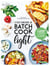 C'est décidé, je batch cook light !