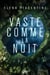 Vaste comme la nuit