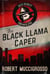 The Black Llama Caper - Dick DeWitt Mysteries, #1
