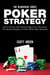 Poker Strategy:How to Get the Unfair Winning Edge In Any Tournament. The Secret Strategies Of Poker MEGA Stars Revealed! - The Blokehead Success Series