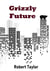Grizzly Future