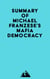 Summary of Michael Franzese's Mafia Democracy