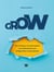 GROW - Die 5-Phasen-Transformation vom Jobbesitzer zum erfolgreichen Unternehmer