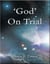 'God' on Trial