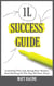 1L Success Guide: Learning the Law, Acing Your Exams, and Getting to the Top of Your Class