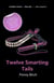 Twelve Smarting Tails