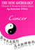 Cancer The New Astrology – Chinese and Western Zodiac Signs: The New Astrology by Sun - New Astrology by Sun Signs, #4