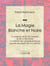 La Magie Blanche et Noire - La Science de la Vie Terrestre et de la Vie Infinie - Contenant des conseils pratiques pour les étudiants de l'occultisme