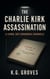 The Charlie Kirk Assassination - The Shocking True Story of America's Deadliest Political Hit, #1