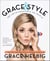 Grace & Style - The Art of Pretending You Have It