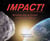 Impact! - Asteroids and the Science of Saving the World