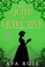 Not Quite a Detective - The Boston Heiresses, #5