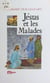 Jésus et les malades