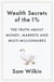 Wealth Secrets of the 1% - The Truth About Money, Markets and Multi-Millionaires