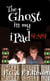 The Ghost in my iPad - 444 - The Ghost in my iPad, #2