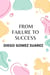 From Failure To Success