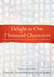 Delight in One Thousand Characters - The Classic Manual of East Asian Calligraphy