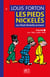 Les Pieds Nickelés - Volume 1- Première année 1908-1909 - Les Pieds-Nickelés arrivent