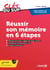 Réussir son mémoire en 6 étapes - Rédaction de travaux, rapports de stage, mémoire