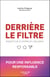 Derrière le filtre : Enquête sur le système de l'influence
