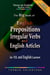 The Big Book of English Prepositions, Irregular Verbs, and English Articles  for ESL and English Learners