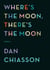 Where's the Moon, There's the Moon - Poems