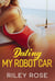 Dating My Robot Car - The Mara and KATT Sex Chronicles, #4