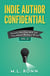 Indie Author Confidential 15 - Indie Author Confidential, #15