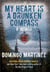 My Heart Is a Drunken Compass - A Memoir