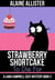 Strawberry Shortcake to Die For - A Liana Campbell Cozy Mystery