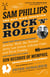 Sam Phillips: The Man Who Invented Rock 'n' Roll - How One Man Discovered  Howlin' Wolf, Ike Turner, Johnny Cash, Jerry Lee Lewis, and Elvis Presley, and How His Tiny Label, Sun Records of Memphis, Revolutionized the World!