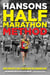 Hansons Half-Marathon Method - Run Your Best Half-Marathon the Hansons Way