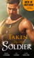 Men In Uniform: Taken By The Soldier - The Soldier's Untamed Heart / Closer… / Groom Under Fire