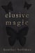 Elusive Magic