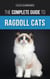 The Complete Guide to Ragdoll Cats