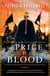 The Price of Blood - A Novel