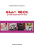 GLAM ROCK - GLITTER, TEENAGE POP & ART ROCK