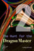 The Hunt for the Dragon Master - Cyberspace Is Real World, #2