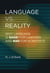 Language vs. Reality - Why Language Is Good for Lawyers and Bad for Scientists