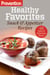 Prevention Healthy Favorites: Snack & Appetizer Recipes - 48 Easy & Delicious Bites!: A Cookbook
