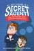 My Best Friend is a Secret Agent - How Chip Became C.H.I.P. and Foiled the Freaky Fuzzy Invasion