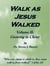 Walk as Jesus Walked - Volume II: Growing in Christ