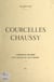 Courcelles-Chaussy - L'originale histoire d'un village du Haut-Chemin