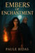 Embers of Enchantment