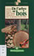 De l'arbre au bois - Petit bois ou bois d'œuvre, violon, meuble, charpente ou livre : la deuxième vie de l'arbre
