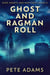 Ghost And Ragman Roll - Kind Hearts And Martinets, #4