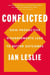 Conflicted - How Productive Disagreements Lead to Better Outcomes