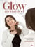 Glow au naturel - Face Yoga - Face Taping - Méditations - Recettes