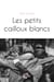 Les petits cailloux blancs - Roman