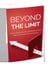 Beyond The Limit: How to Break Barriers And Achieve More With The Power Of Perseverance